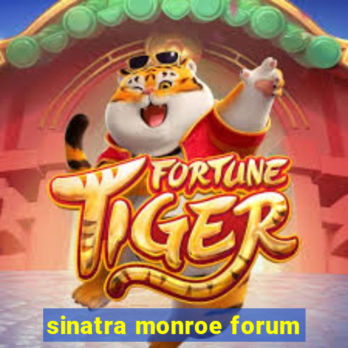 sinatra monroe forum